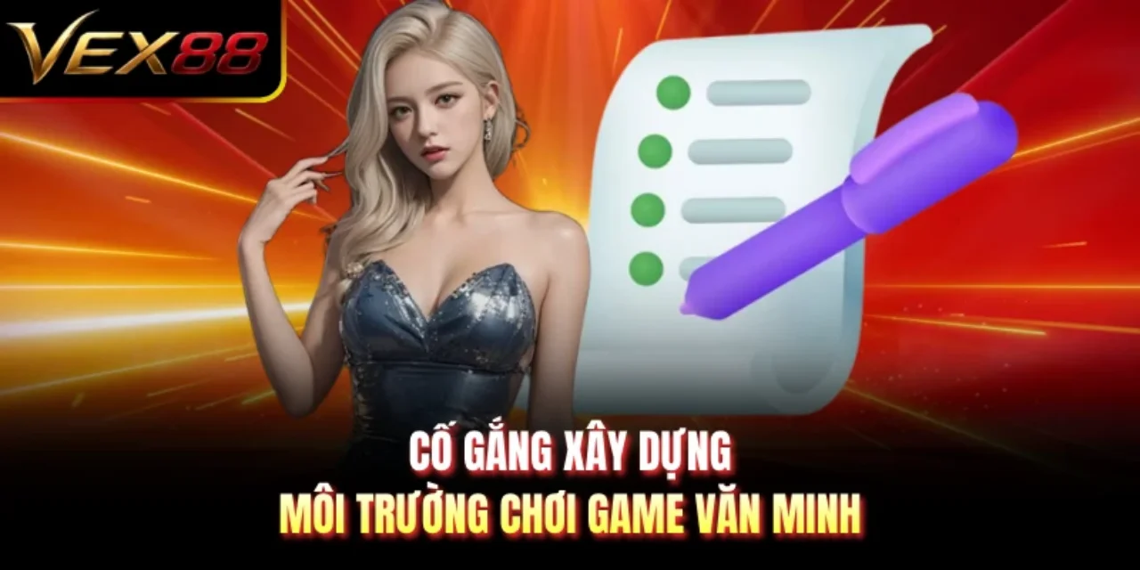 Cố gắng xây dựng môi trường chơi game văn minh