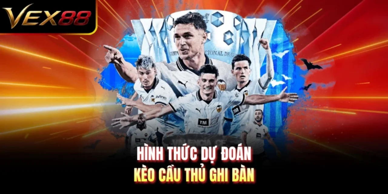 Hình thức dự đoán kèo cầu thủ ghi bàn