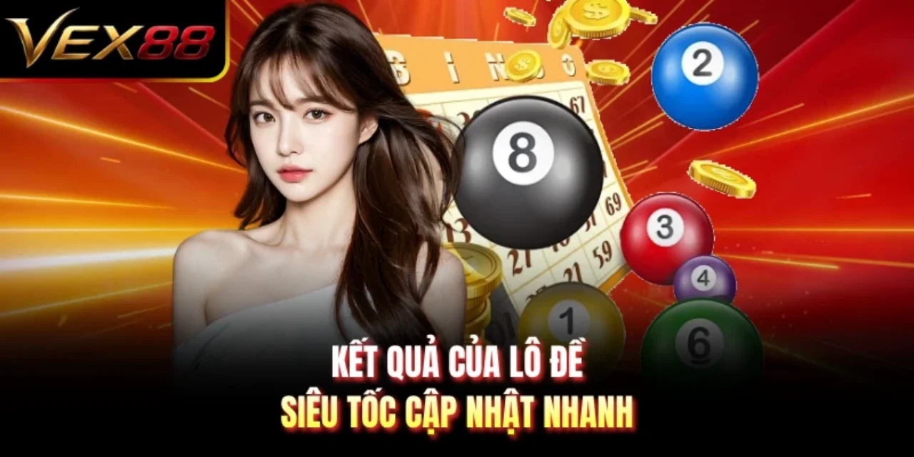 Kết quả của lô đề siêu tốc cập nhật nhanh