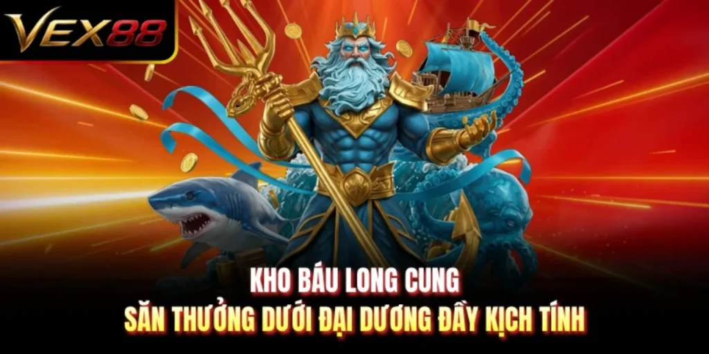 Kho Báu Long Cung - Săn Thưởng Dưới Đại Dương Đầy Kịch Tính