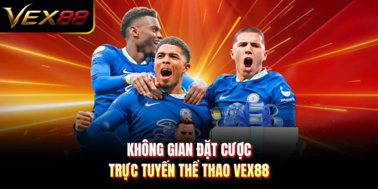 Không gian đặt cược trực tuyến thể thao VEX88