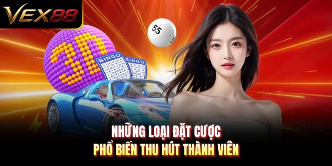 Những loại đặt cược phổ biến thu hút thành viên