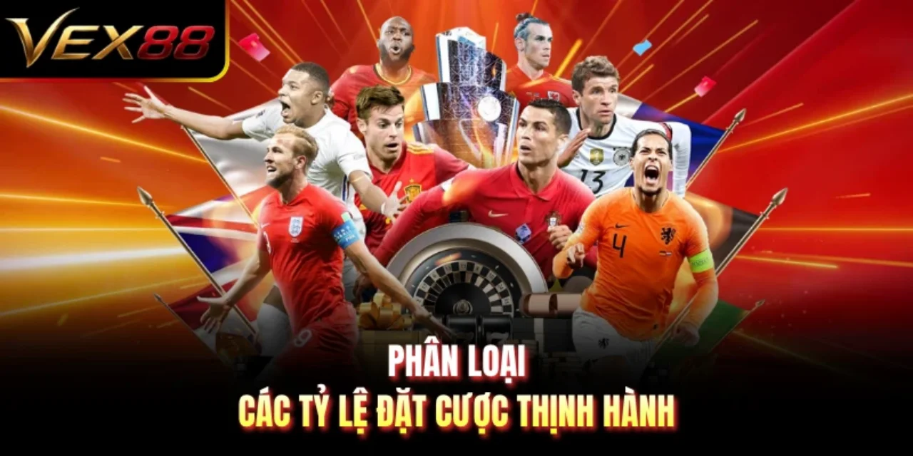Phân loại các tỷ lệ đặt cược thịnh hành
