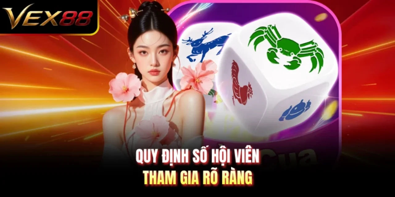 Quy định số hội viên tham gia rõ ràng