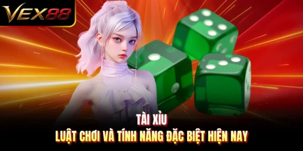 Tài Xỉu - Luật Chơi Và Tính Năng Đặc Biệt Hiện Nay