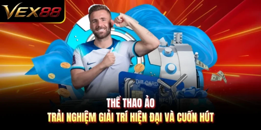 Thể Thao Ảo - Trải Nghiệm Giải Trí Hiện Đại Và Cuốn Hút