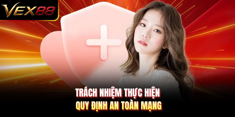 Trách nhiệm thực hiện quy định an toàn mạng